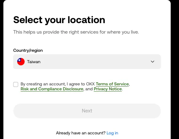 OKX sign-up card titled Select your location, with a Country/region dropdown, a checkbox agreeing to the Terms of Service, Risk and Compliance Disclosure and Privacy Notice, and a greyed-out Next button
